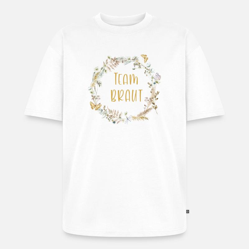 Team Braut! Boho Kranz, personalisierbar - Unisex Premium Oversized Bio T-Shirt - Weiß
