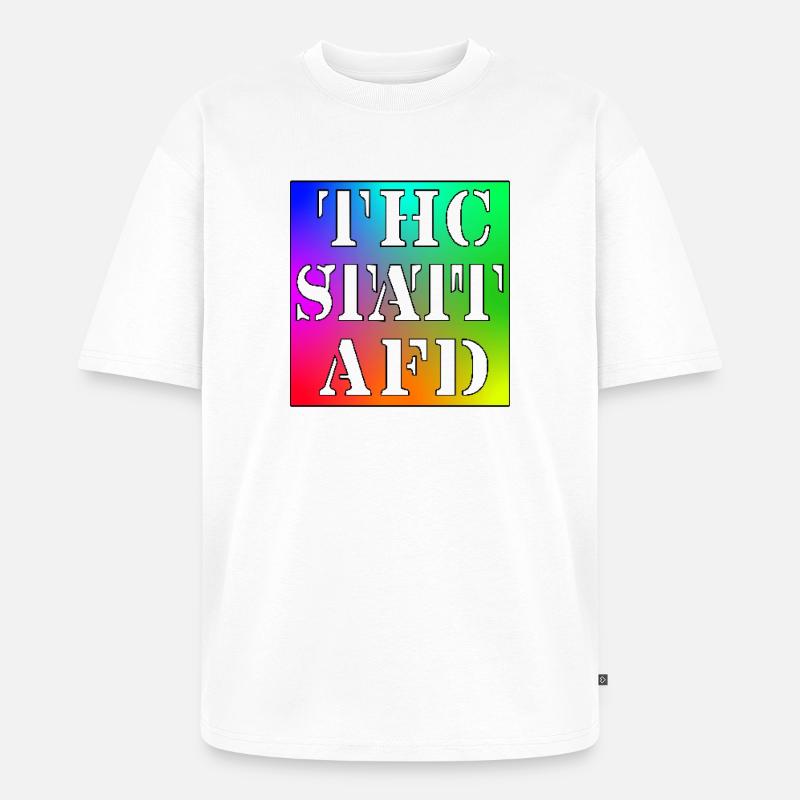 THC STATT AFD - Unisex Premium Oversized Bio T-Shirt - Weiß