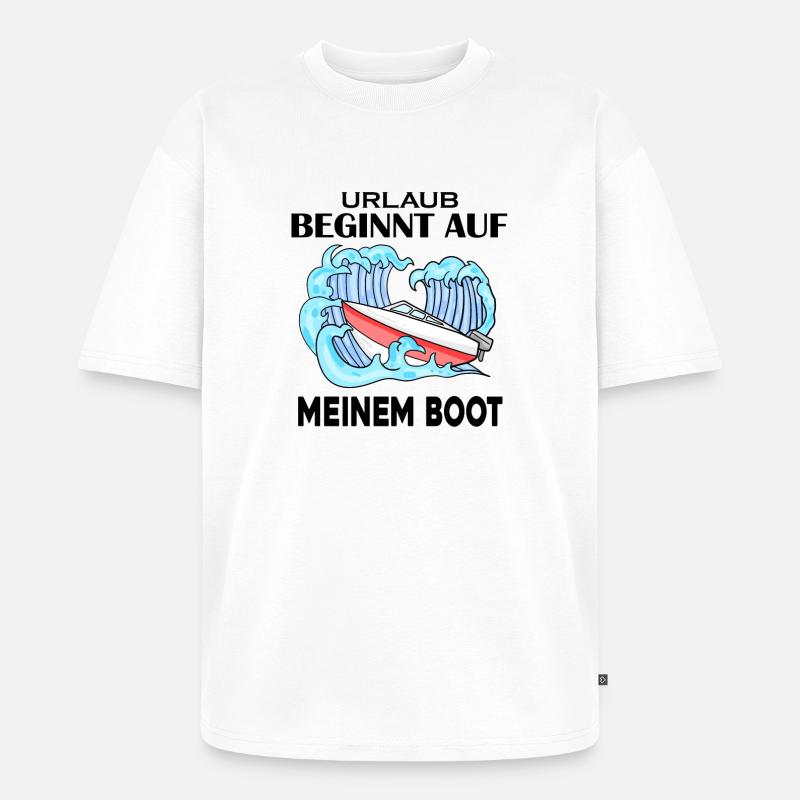 Urlaub Boot Spruch - Unisex Premium Oversized Bio T-Shirt - Weiß