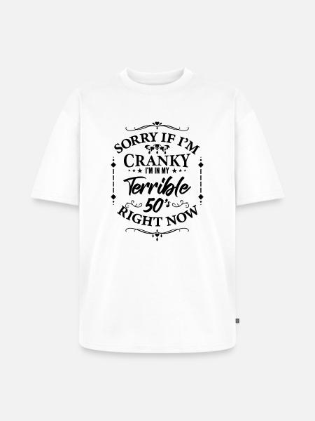 Terrible 50s - humor about menopause - Unisex Premium Oversized Organic T-Shirt - white