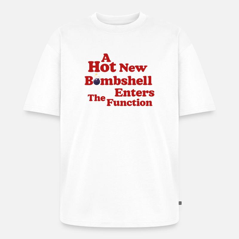 Bombshell at the Function - Unisex Premium Oversized Bio T-Shirt - Weiß