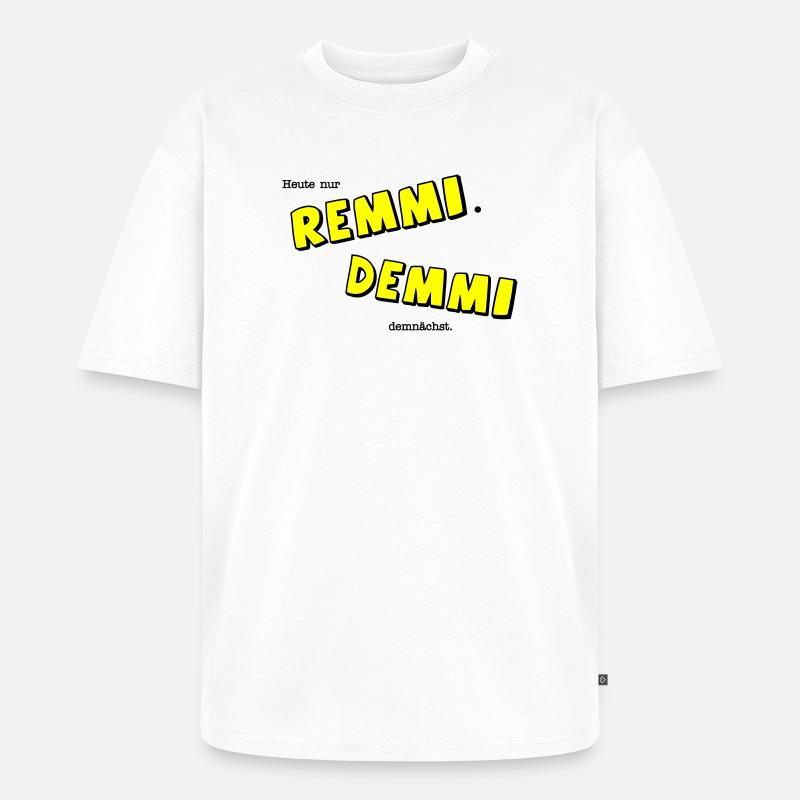 Remmi Demmi - Unisex Premium Oversized Bio T-Shirt - Weiß