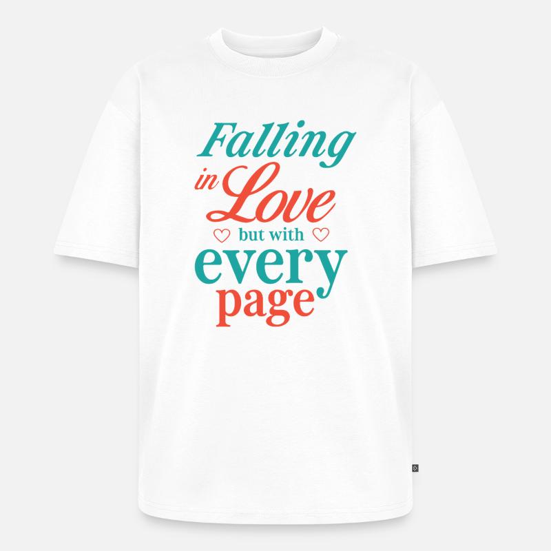 Verliebt euch, aber mit jeder Seite - Unisex Premium Oversized Bio T-Shirt - Weiß