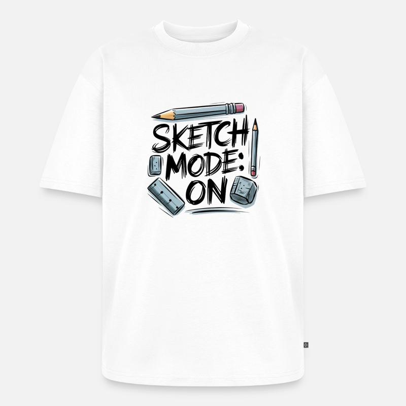 Sketch Mode: ON – Creative Mode Active - Unisex Premium Oversized Organic T-Shirt - white