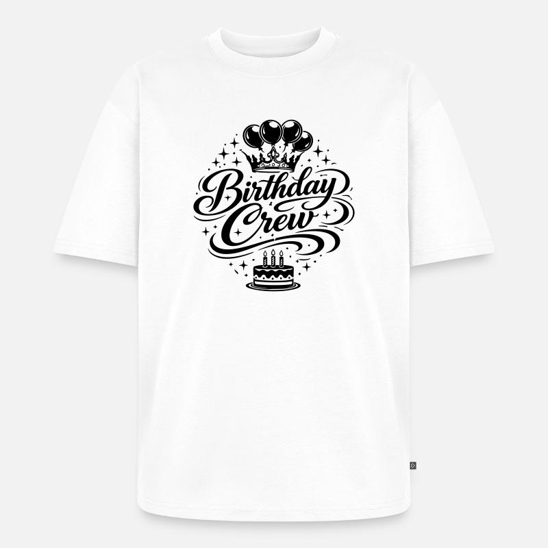 Birthday Crew Celebration - Unisex Premium Oversized Organic T-Shirt - white