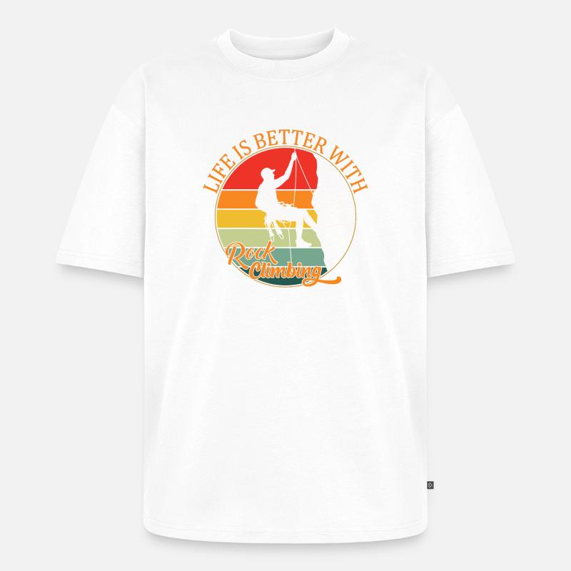 Das Leben ist besser mit Klettern - Unisex Premium Oversized Bio T-Shirt - Weiß