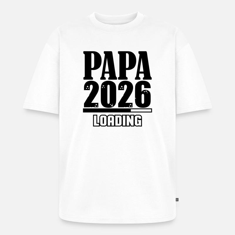 Papa 2026 Loading - Unisex Premium Oversized Organic T-Shirt - white