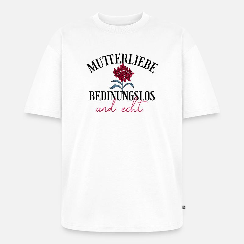 Mutterliebe bedingungslos Geschenk Muttertag - Unisex Premium Oversized Bio T-Shirt - Weiß