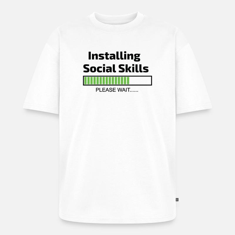 Computer installiert Social Skills Programmierer - Unisex Premium Oversized Bio T-Shirt - Weiß