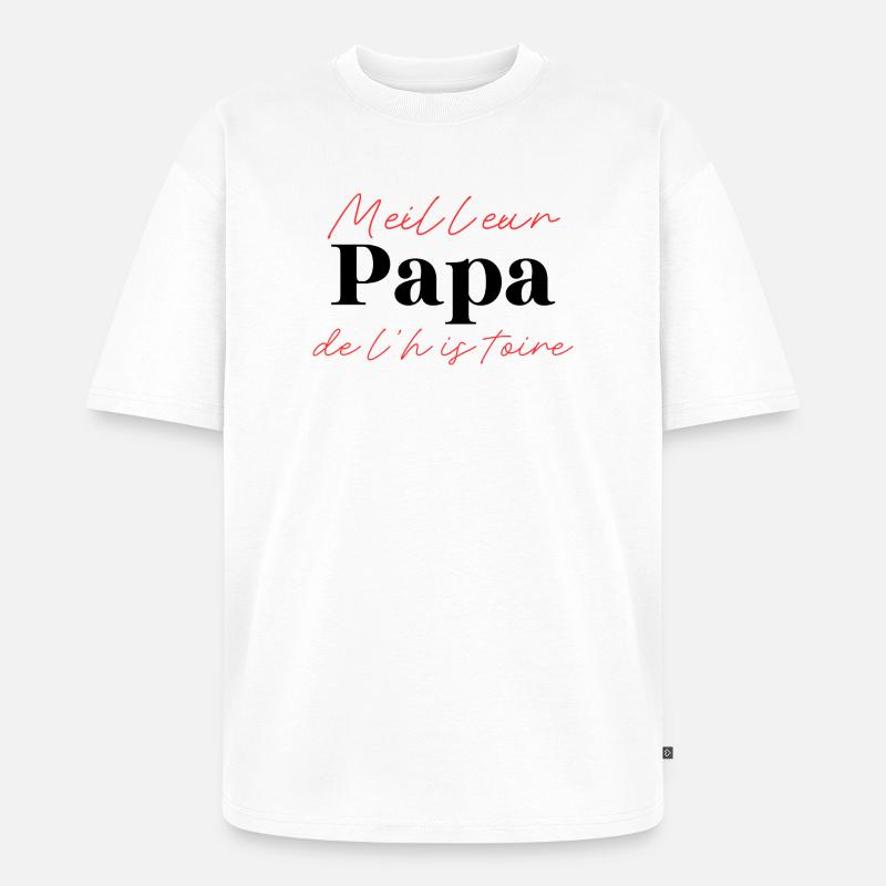 Bester Vater der Geschichte – Originalgeschenk - Unisex Premium Oversized Bio T-Shirt - Weiß