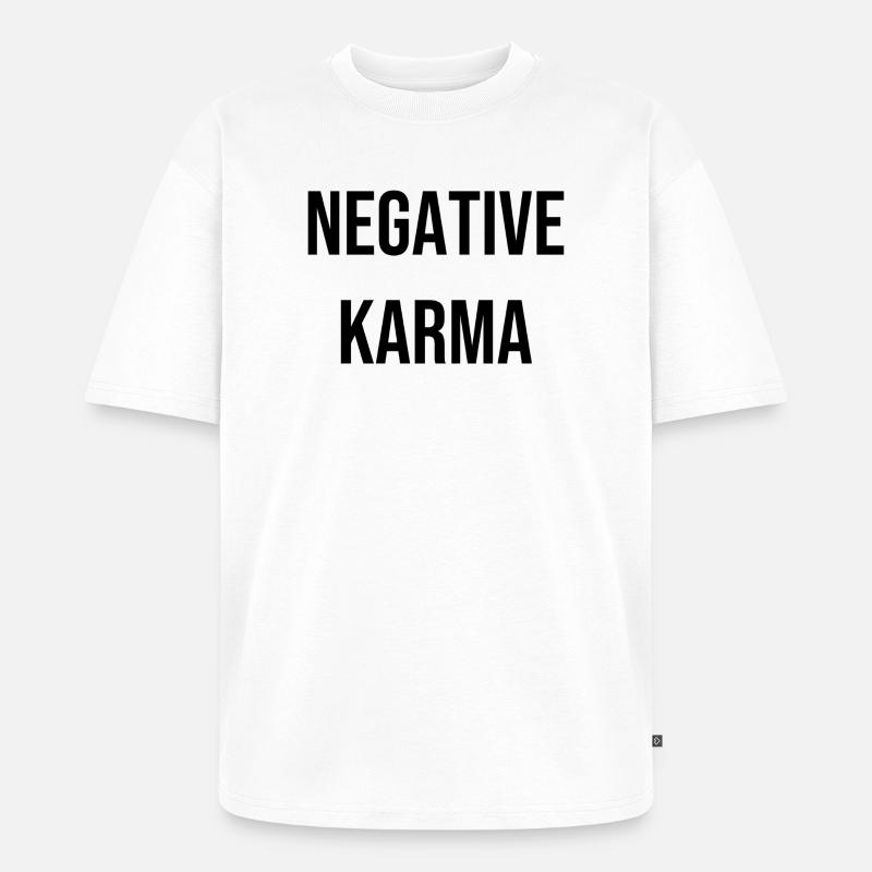 Negative Karma - Unisex Premium Oversized Bio T-Shirt - Weiß