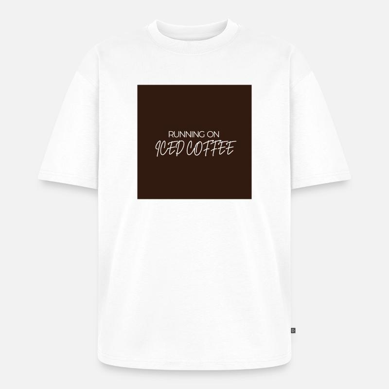 "LAUFEN AUF EISKAFFEE" Grafik-T-Design - Unisex Premium Oversized Bio T-Shirt - Weiß