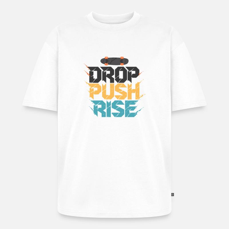 Drop Push Rise Skateboard-Kunst - Unisex Premium Oversized Bio T-Shirt - Weiß