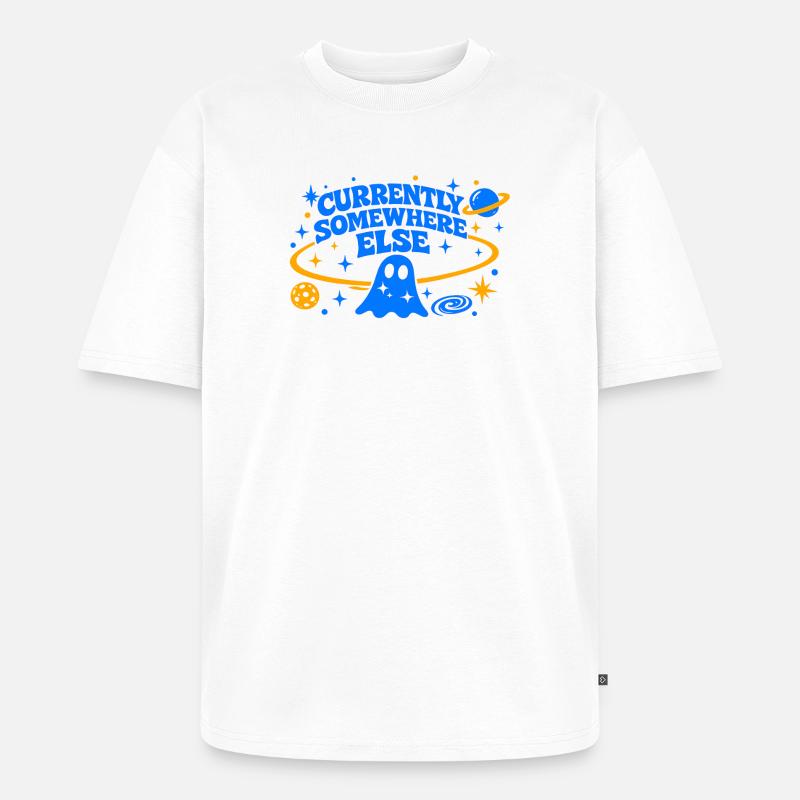 CURRENTLY SOMEWHERE ELSE - Unisex Premium Oversized Organic T-Shirt - white