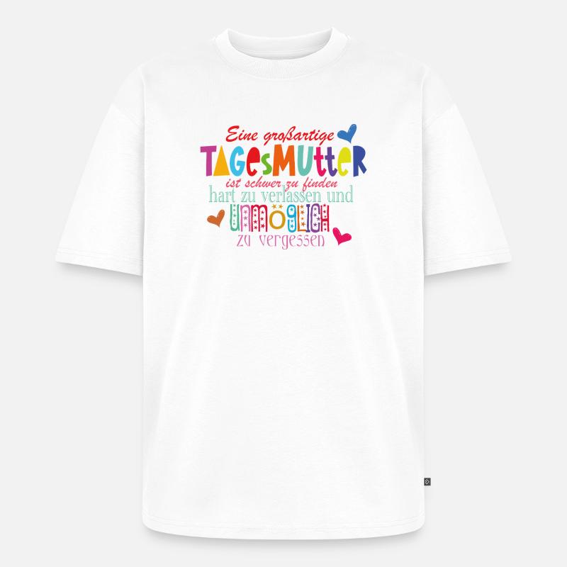 Tagesmutter - Unisex Premium Oversized Bio T-Shirt - Weiß