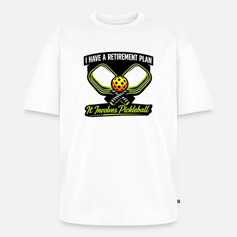 Plan de retraite : Pickleball - T-shirt Premium bio oversize Unisexe - blanc
