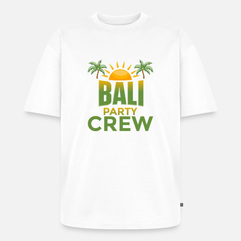 Bali Party Crew - Unisex Premium Oversized Bio T-Shirt - Weiß