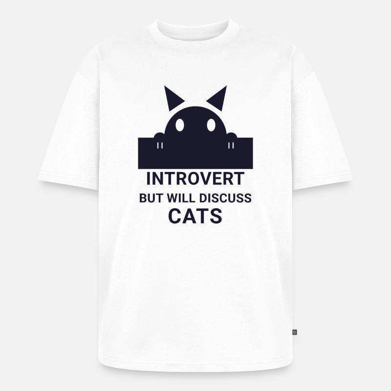 Introvertierter wird über Katzen sprechen - Unisex Premium Oversized Bio T-Shirt - Weiß