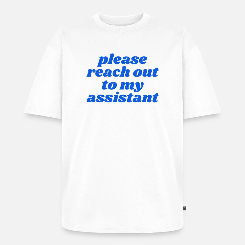 Merci de contacter mon assistant - T-shirt Premium bio oversize Unisexe - blanc