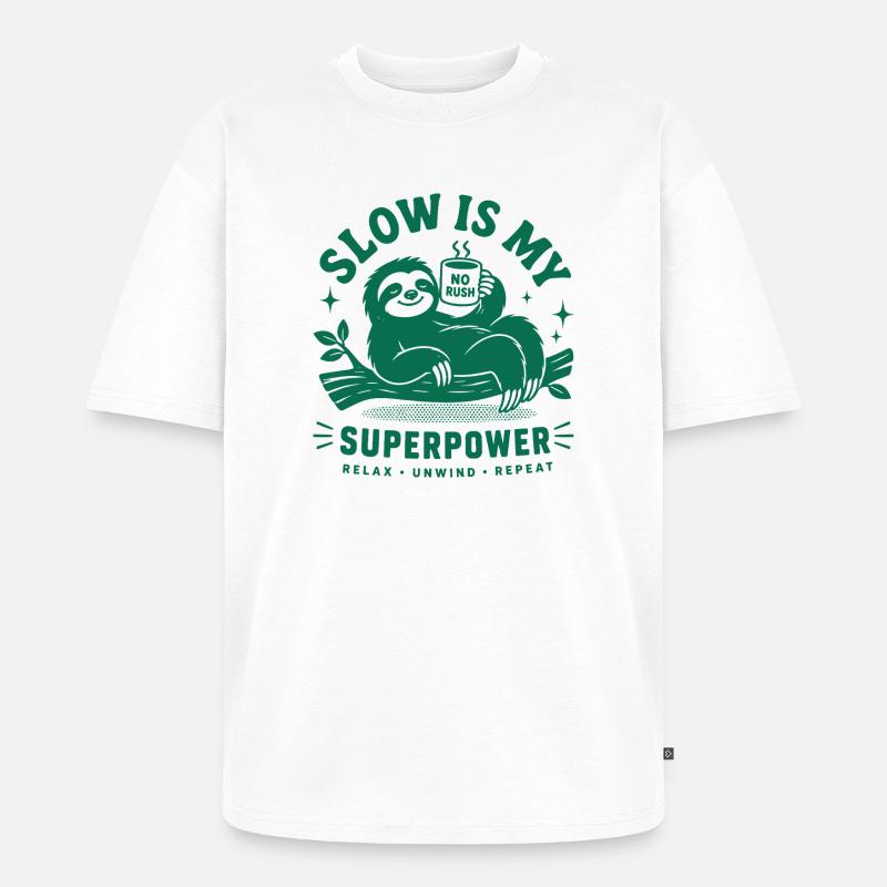 Slow Is My Superpower Sloth - Unisex Premium Oversized Bio T-Shirt - Weiß