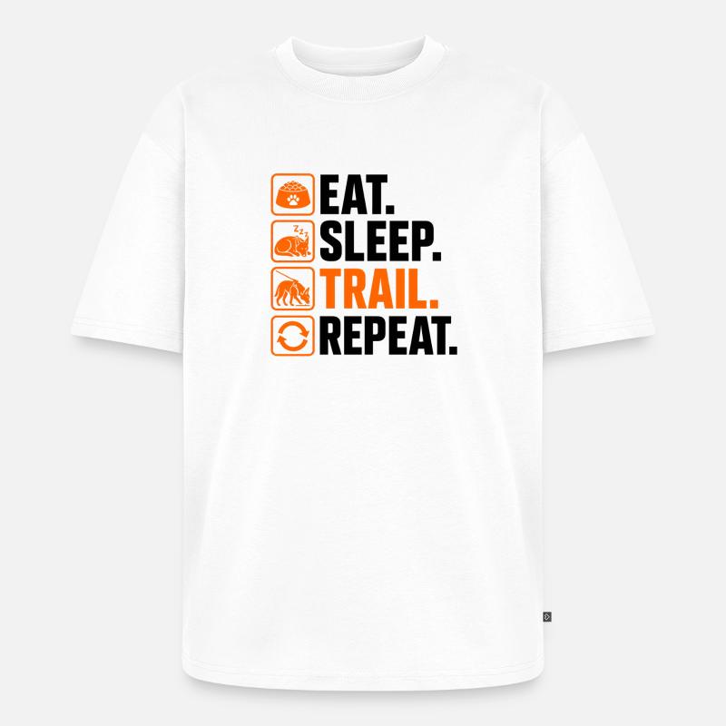 Répéter le sentier Manger Sommeil - T-shirt Premium bio oversize Unisexe - blanc