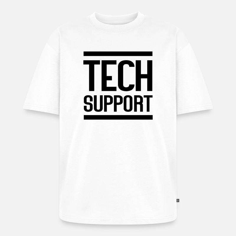 Technischer Support - Unisex Premium Oversized Bio T-Shirt - Weiß