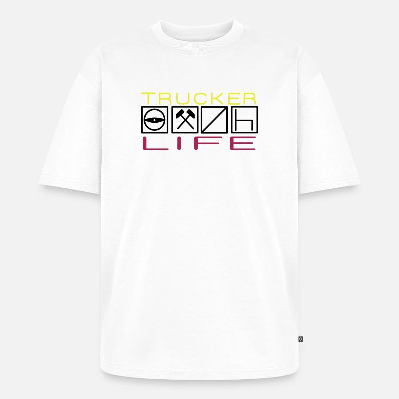 Trucker Life,Berufskraftfahrer,Fernfahrer - Unisex Premium Oversized Bio T-Shirt - Weiß