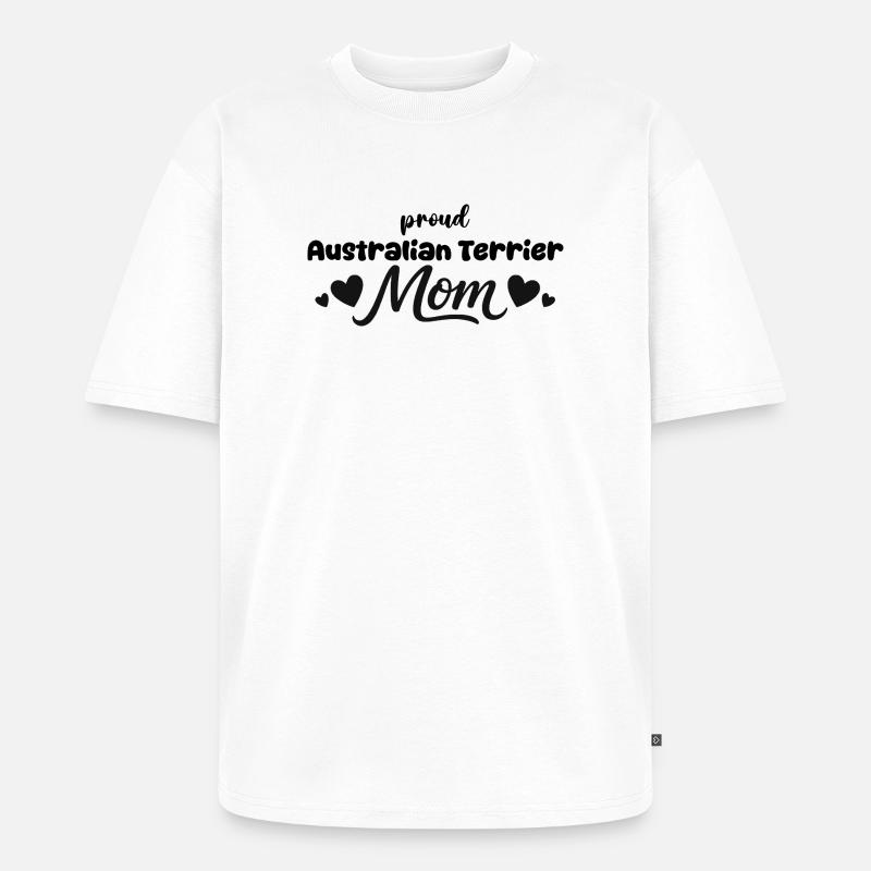  Stolze Aussie Terrier Mutter, Australischer - Unisex Premium Oversized Bio T-Shirt - Weiß