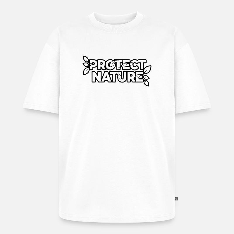 Protect Nature | Umweltschutz Statement Vektor - Unisex Premium Oversized Bio T-Shirt - Weiß