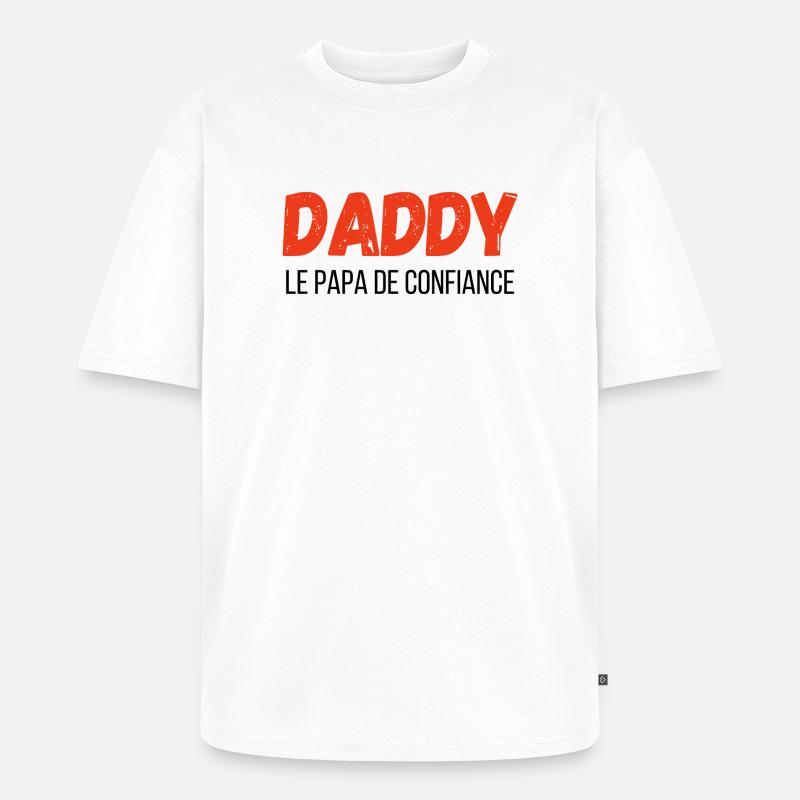 Daddy, der vertraute Papa – Geschenkidee - Unisex Premium Oversized Bio T-Shirt - Weiß