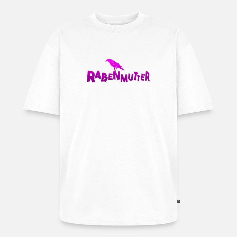Rabenmutter - Mutter - Mama - Mami - Rabe - Unisex Premium Oversized Bio T-Shirt - Weiß