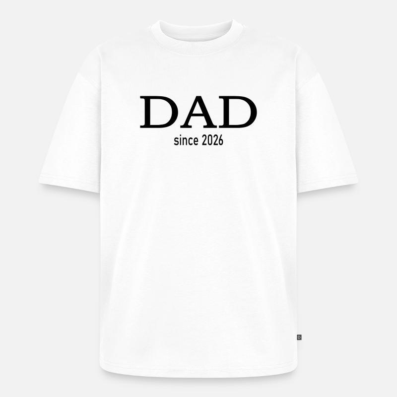 Dad since 2026 - Unisex Premium Oversized Bio T-Shirt - Weiß
