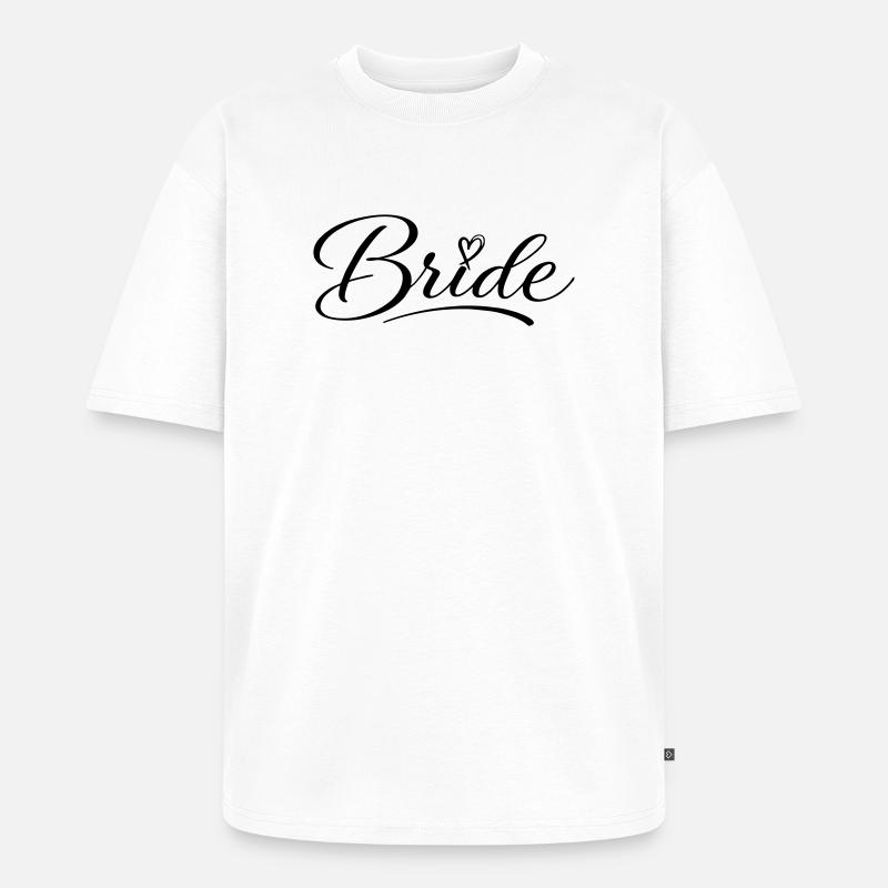 Bride - Unisex Premium Oversized Bio T-Shirt - Weiß