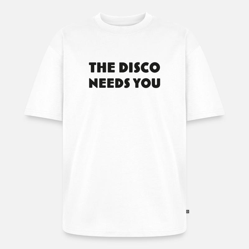 Disco, die dich DISCO-NEEDS-YOU ruft - Unisex Premium Oversized Bio T-Shirt - Weiß