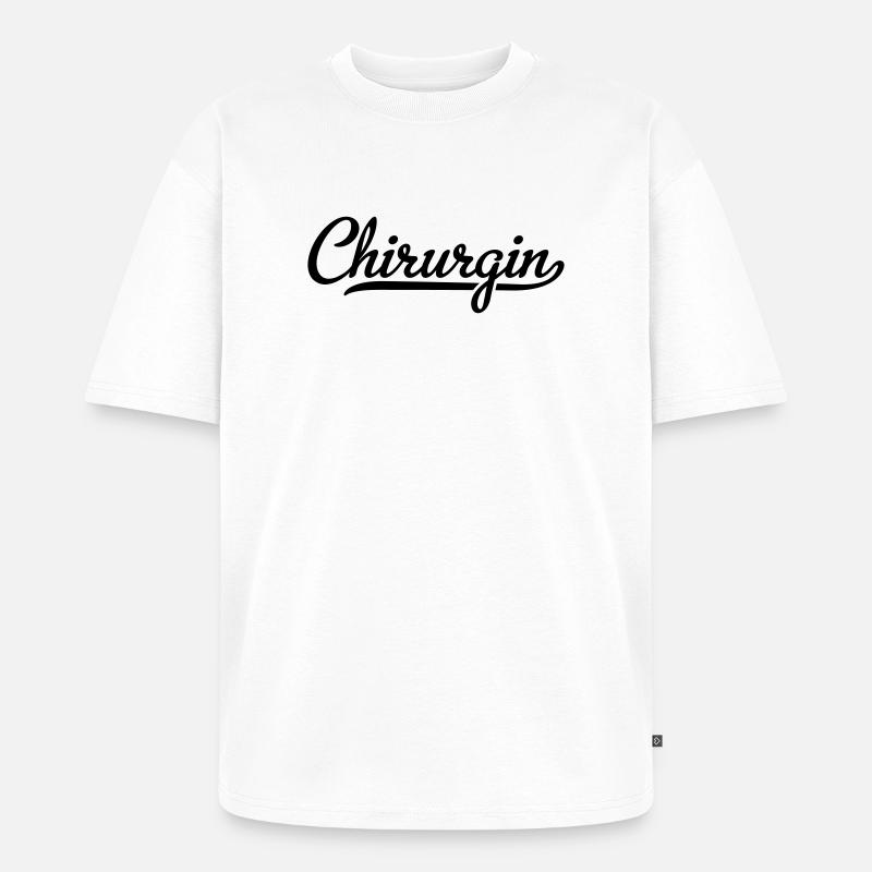 Chirurgin - Unisex Premium Oversized Bio T-Shirt - Weiß