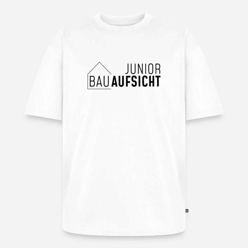 Junior Bauaufsicht mit Haus! - Unisex Premium Oversized Bio T-Shirt - Weiß