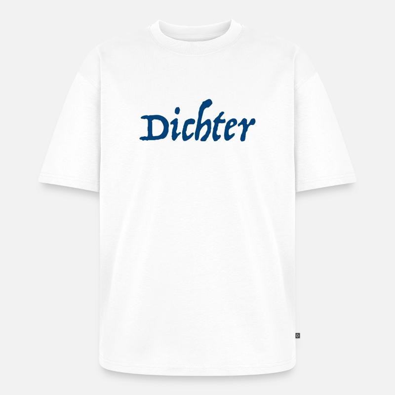 Poet Poem Writer - Unisex Premium Oversized Organic T-Shirt - white