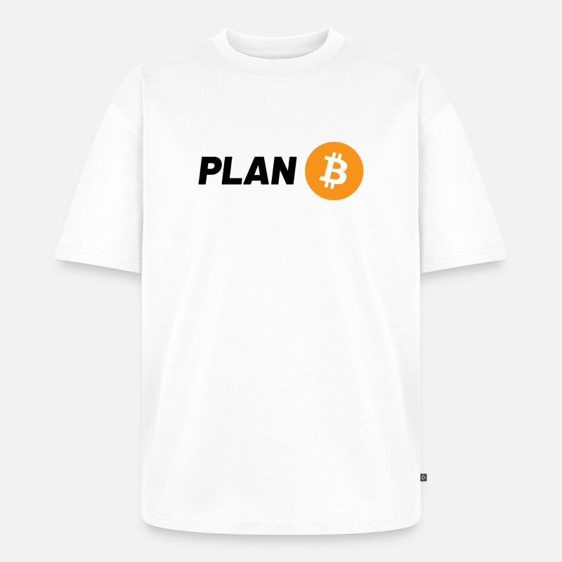 Plan B Bitcoin Crypto Holy - Unisex Premium Oversized Bio T-Shirt - Weiß