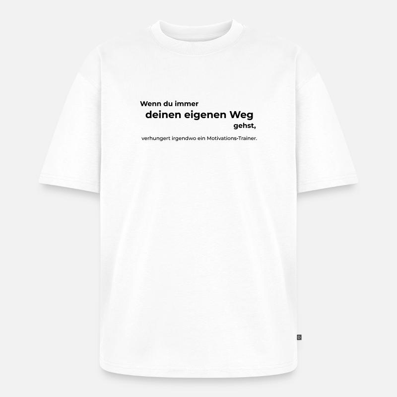 Motivationstrainer - Unisex Premium Oversized Bio T-Shirt - Weiß