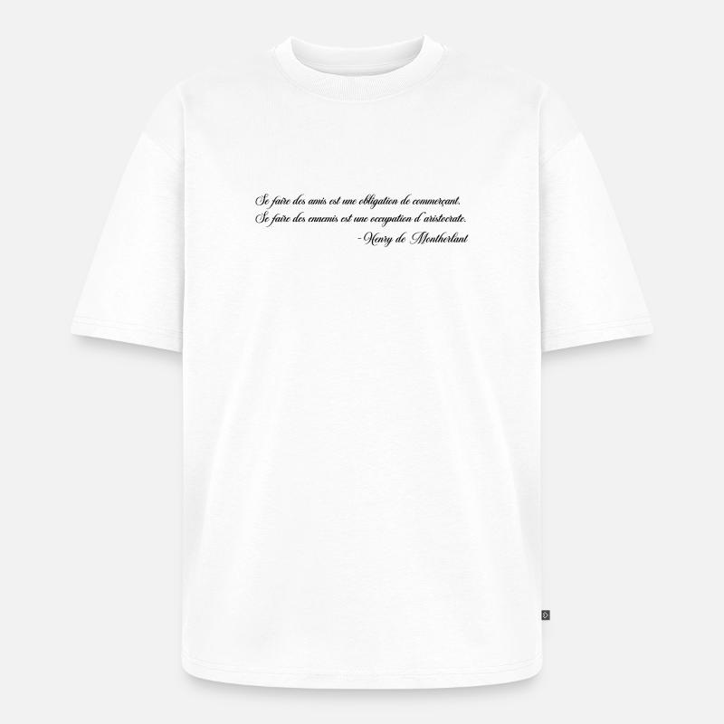 Making Enemies - Montherlant - Unisex Premium Oversized Organic T-Shirt - white