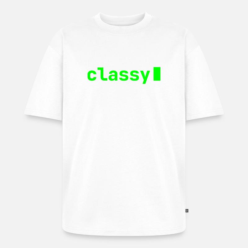 classy | Developer mood - Unisex Premium Oversized Organic T-Shirt - white