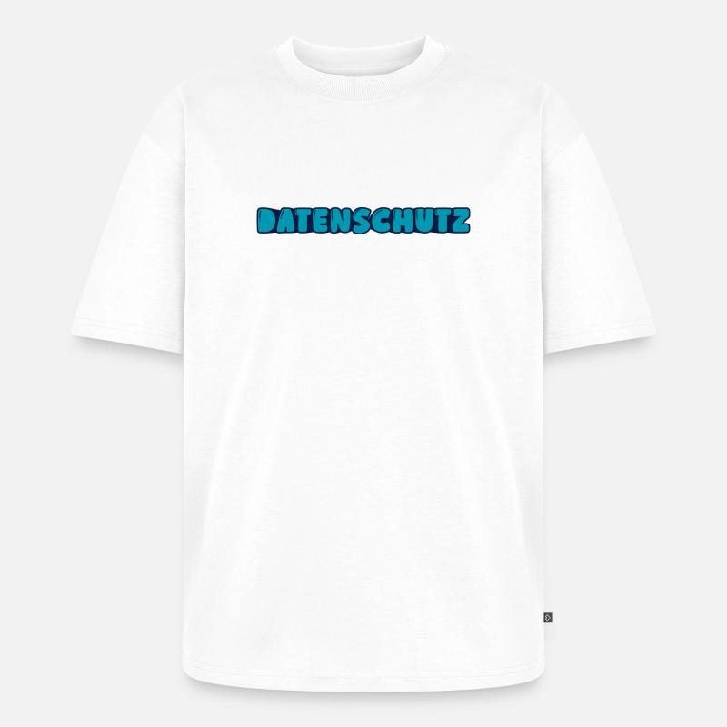Datenschutz - Unisex Premium Oversized Bio T-Shirt - Weiß