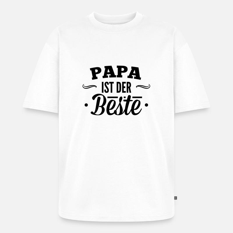 Papa ist der beste - Unisex Premium Oversized Bio T-Shirt - Weiß