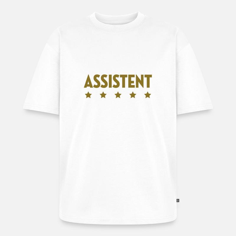 Assistent - Assistentin - Mitarbeiter - Chef - Unisex Premium Oversized Bio T-Shirt - Weiß