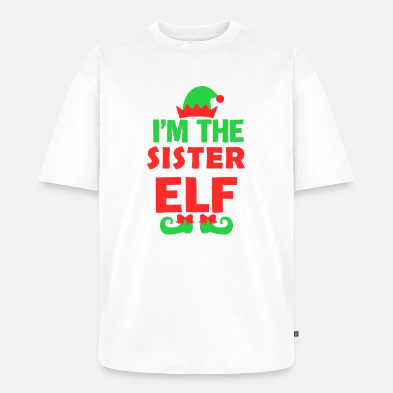 Ich bin die Schwester Elf - Unisex Premium Oversized Bio T-Shirt - Weiß