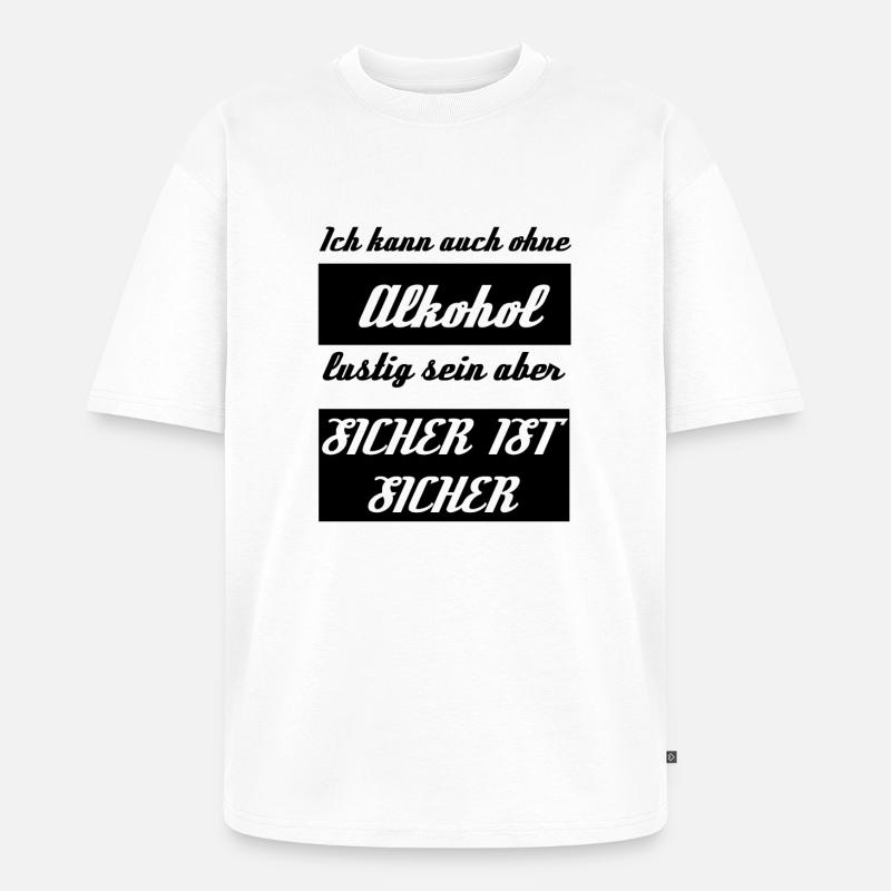 alkohol - Unisex Premium Oversized Bio T-Shirt - Weiß