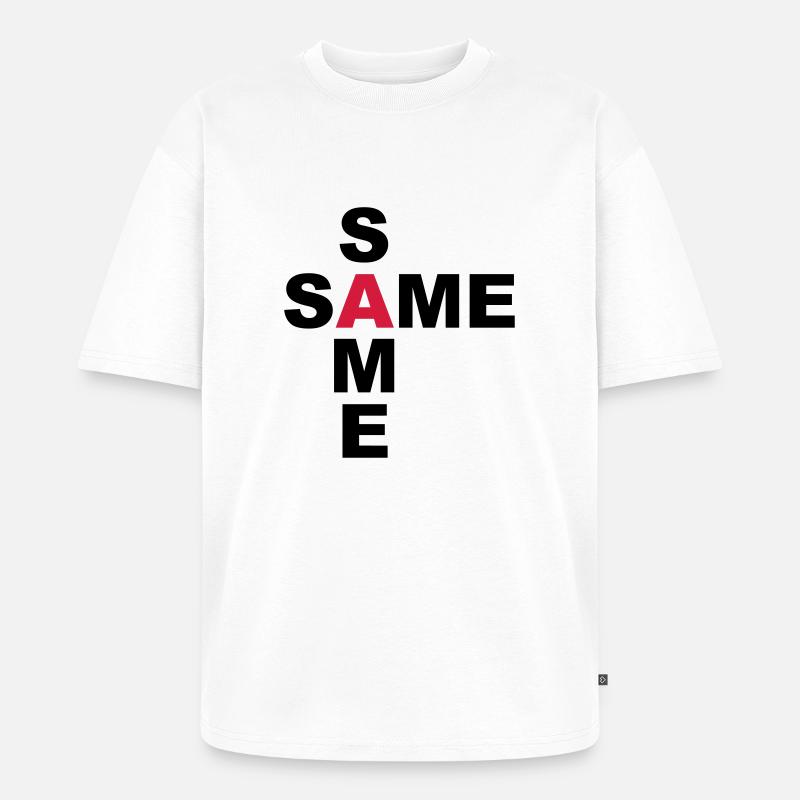 SAME SAME but different - Unisex Premium Oversized Bio T-Shirt - Weiß