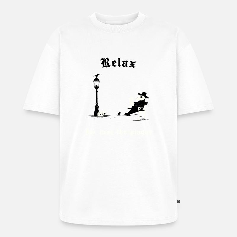 Relax - It's just the plague - Unisex Premium Oversized Bio T-Shirt - Weiß