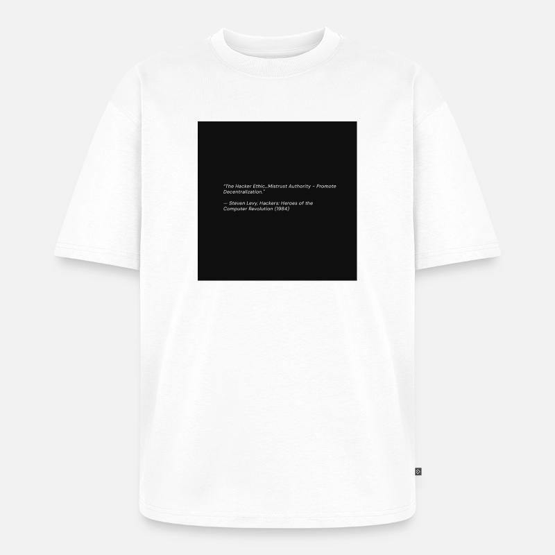 Hacker-Ethik-Zitat über Black - Unisex Premium Oversized Bio T-Shirt - Weiß