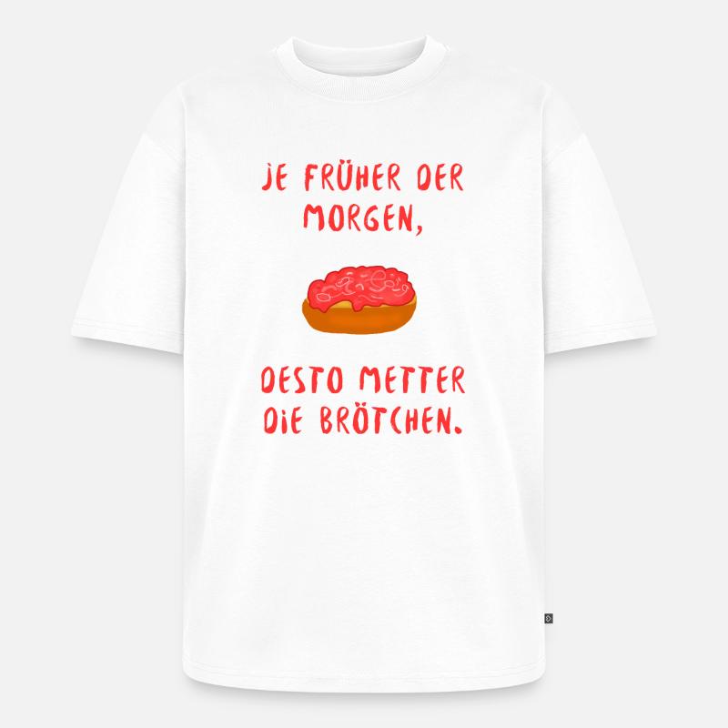 Mett Spruch Brötchen lustig witzig dumm - Unisex Premium Oversized Bio T-Shirt - Weiß
